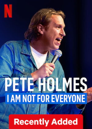 Pete Holmes: I Am Not for Everyone